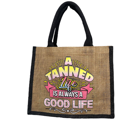 ' A tanned life is a good life' straw bag